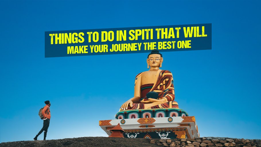 Things to do in spiti Valley